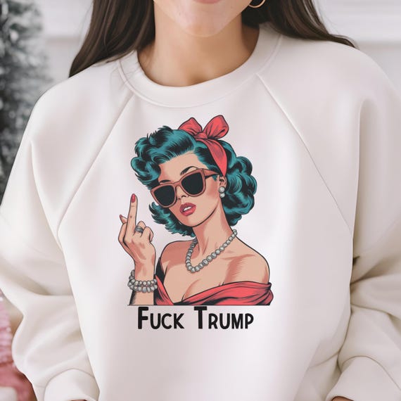 F*** Trump Sweatshirt for Activists and Allies, Comfortable Protest Wear, Gift for Activists, Perfect for Political Events