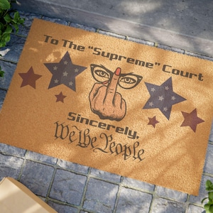 Burn The Patriarchy Coir Doormat: Anti SCOTUS, Anti Trump - 24x16