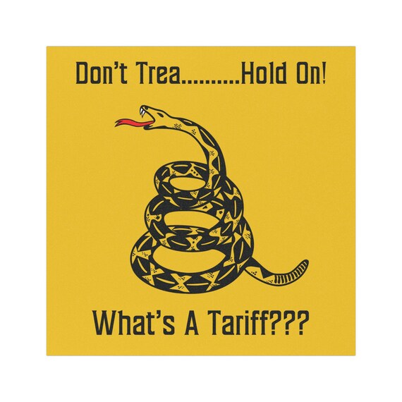 Funny Car Magnet - Don't Tread on Me - What's A Tariff??? | Auto Decor, Gift for Political Humor, Car Accessories, Vehicle Decor, Gift for