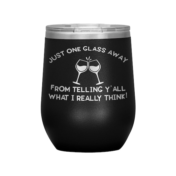 Engraved Insulated 12oz Wine Tumbler - Double Wall Stainless Steel with Fun Quote