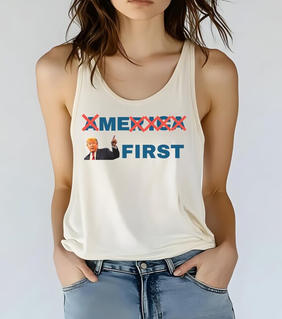 Anti Trump America First Tank Top | Political Slogan Graphic