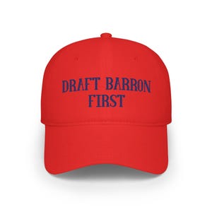 Draft Barron First Baseball Cap |  Low Profile Political Slogan Hat