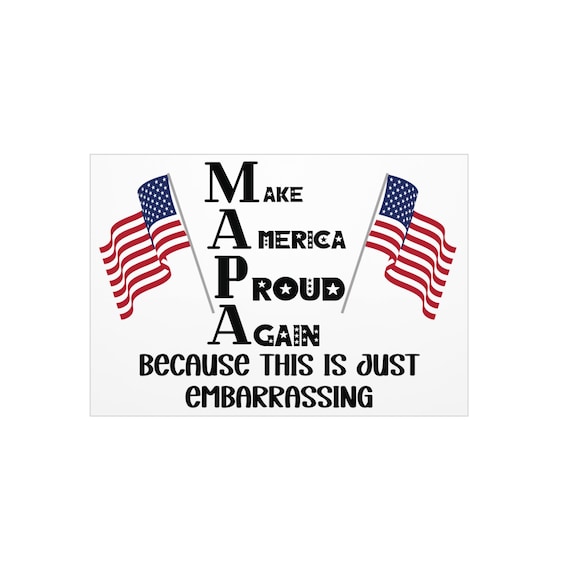 Funny Patriotic Protest Sign: Make America Proud Again Foam Board, Patriotic Decor for Events, Make America Proud Again, Election Day Sign