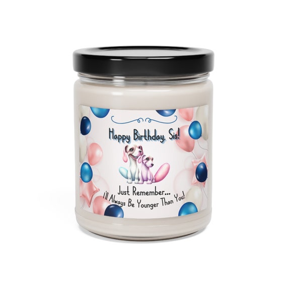 Big Sister Gift Scented Soy Funny Candle, 9oz -Happy Birthday Candle For Older Sibling - Gag Gift