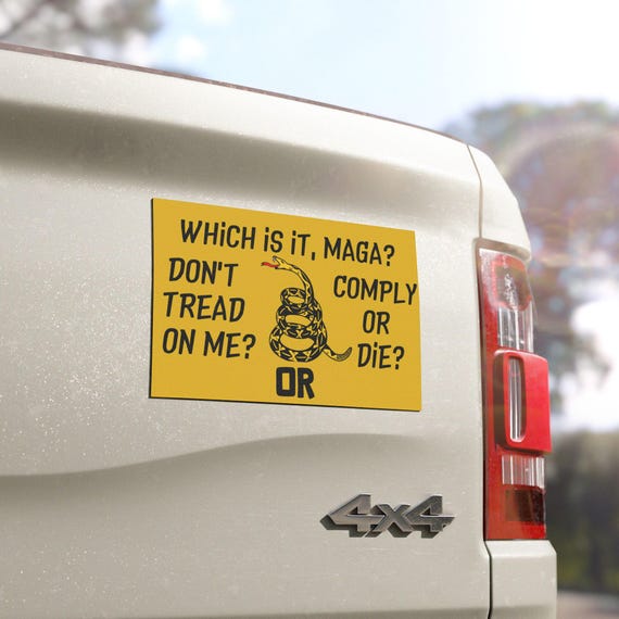 Anti MAGA Car Magnet | Don't Tread On Me or Comply Bumper Decor