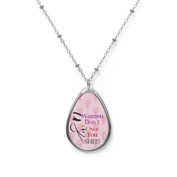 Trendy F*** The Patriarchy Feminist Jewelry - Women Don't Owe You Shit Necklace And Pendant, Statement Pendant, Great Stocking Stuffer!