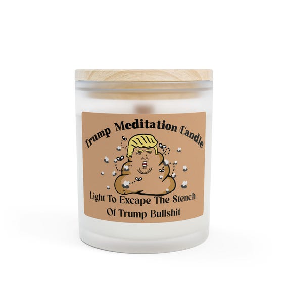 Funny Anti Trump Scented Candle | Coconut Soy Meditation Candle With Wood Wick