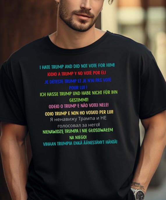 Message T-Shirt for Travelers And Activists, Multilingual Funny Anti-Trump Tee, Unisex Garment-Dyed Shirt, Political Top, Not My President