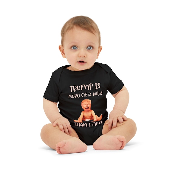 Funny Baby Bodysuit: "Trump Is More Of A Baby Than I Am", Baby Shower Gift, Newborn Outfit, Political Humor, Infant Apparel