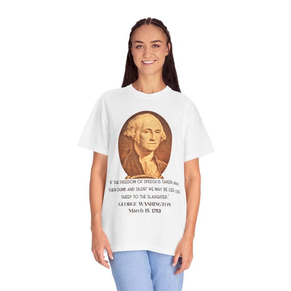 George Washington Freedom of Speech Quote T-Shirt