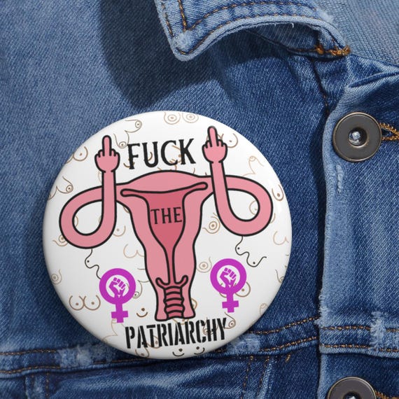 Rude F*** The Patriarchy Middle Finger Custom Pin Buttons - Anti Trump F Bomb Feminist Uterus Pins - Smash The Patriarchy This November!