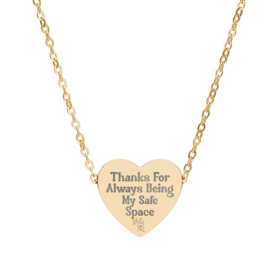 Engraved Thanks For Being My Safe Space Heart Necklace | Mothers Day May 10th