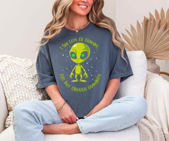 Witty Alien Message Shirt: Unisex Casual Protest Tee