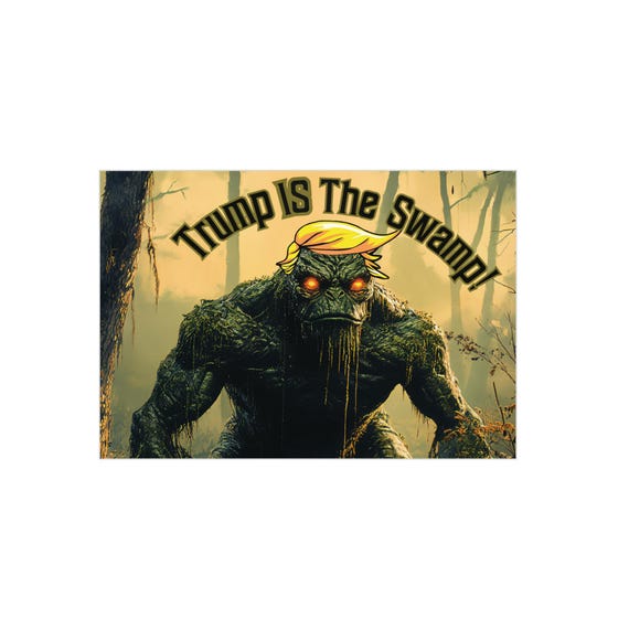 Vibrant Protest Art: Expose The Swamp with this Powerful Political Piece, Protest Sign For Rallies, Trump IS The Swamp Foam Activist Sign