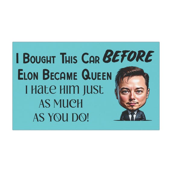 Funny Tesla Owner Car Magnet - I Bought This Car BEFORE Elon Became Queen, Car Decor, Humor Sticker, Vehicle Accessory