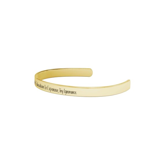 Stainless Steel Cuff Bracelet - Choose In Rose Gold, Gold, Or Silver - Funny Quote - Great BFF Gift Or Gift For Teacher Or Principal