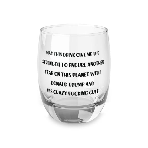 New Years Anti Trump Whiskey Glass | 2026 New Years Political Glassware