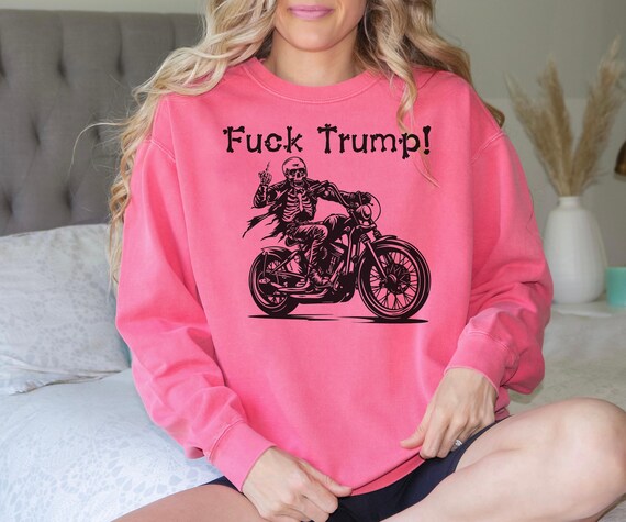 Badass Anti Trump Skeleton Biker Sweatshirt - Hardcore Look for Motorcycle Enthusiasts - Patriotic Gift - Edgy for Bikers and Protesters