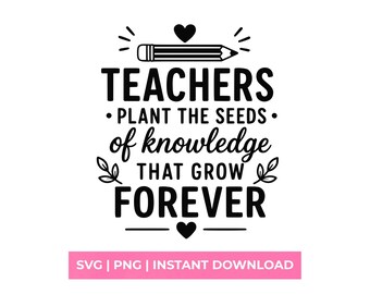 Teachers Plant the Seeds of Knowledge SVG, Teacher Appreciation Shirt Design