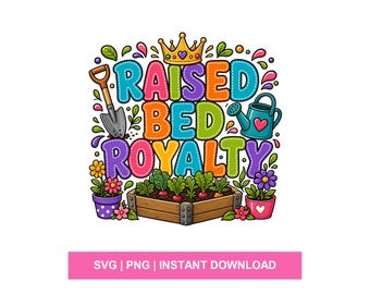 Raised Bed Royalty PNG Retro Gardening Shirt Design Funny Gardener Sublimation Graphic