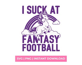 I Suck At Fantasy Football SVG PNG, Funny Loser Trophy Unicorn Shirt Design