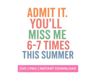 Admit It Youll Miss Me Funny Teacher Summer SVG Retro Last Day School PNG