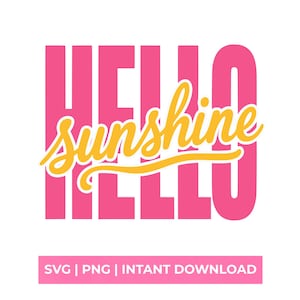 Puede incluir: Diseño gráfico con la palabra "HELLO" en letras rosas, con "sunshine" en escritura amarilla superpuesta. Una pancarta rosa en la parte inferior dice "SVG | PNG | INSTANT DOWNLOAD". El diseño está sobre un fondo blanco.