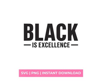 Black Is Excellence SVG PNG, minimalistisch Melanin Pride Shirt Design, digitaal snijbestand