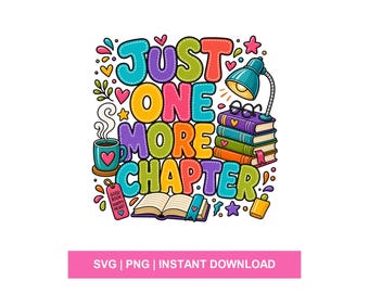 Just One More Chapter PNG Retro Book Lover Shirt Design Reading Sublimation Graphic