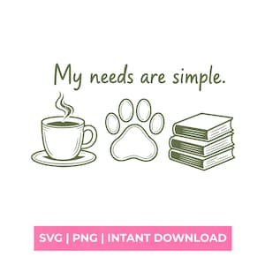 May include: A digital graphic with the text "My needs are simple." The image features a steaming coffee cup, a paw print, and a stack of books. The bottom of the image has a pink rectangle with text.