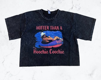 Vintage Hotter Than a Hoochie Coochie Crop Top