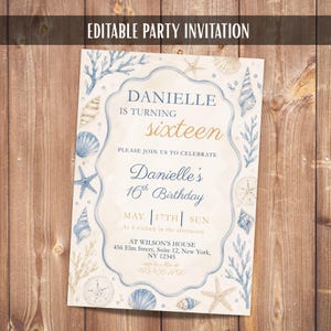May include: An editable party invitation with a beach theme. The invitation features a blue and gold color scheme with seashells, starfish, and coral accents. The text reads "Danielle is turning sixteen" and includes party details.