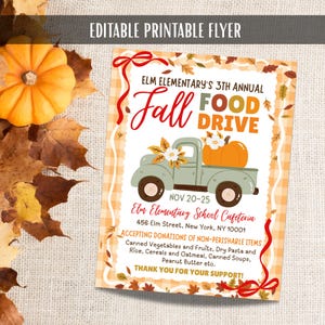 May include: An editable printable flyer for a fall food drive. The flyer features a light green truck carrying a pumpkin, with text that reads "Fall Food Drive" and details for Elm Elementary School. The flyer is decorated with fall leaves and pumpkins.