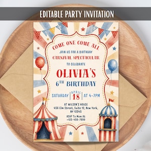 May include: A colourful birthday party invitation with a carnival theme. The invitation includes the text "Editable Party Invitation" and features a circus tent, a ticket booth, and balloons. The invitation is for Olivia's 6th birthday.