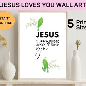 Jesus Loves You Art Poster Download, Bible Wall Art Printable, Gift For Christian Women, New Home Present, Modern Christian Decor For Home