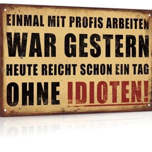Einmal Mit Profis Arbeiten War Gestern Letrero de metal Alemán Divertido Taller Cita Decoración de pared Placa de estaño
