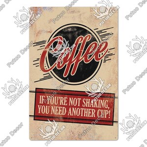 thumbnail image 2 of "If You're Not Shaking, You Need Another Cup" Coffee Tin Sign – 8x12 Inches Vintage Retro 2 of 6