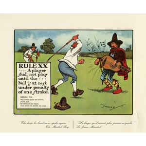 May include: A vintage illustration of a golfer playing golf. The golfer is wearing a white shirt and blue pants. He is swinging his club and the ball is in the air. A man with a lute is playing music in the background. The text on the image reads "RULEXX... A player shall not play until the... ball is at rest under penalty of one stroke. RÉGLE XX Ne jouera point un joueur, avant que.... la balle soit au repos, sous peine de perdre un coup."