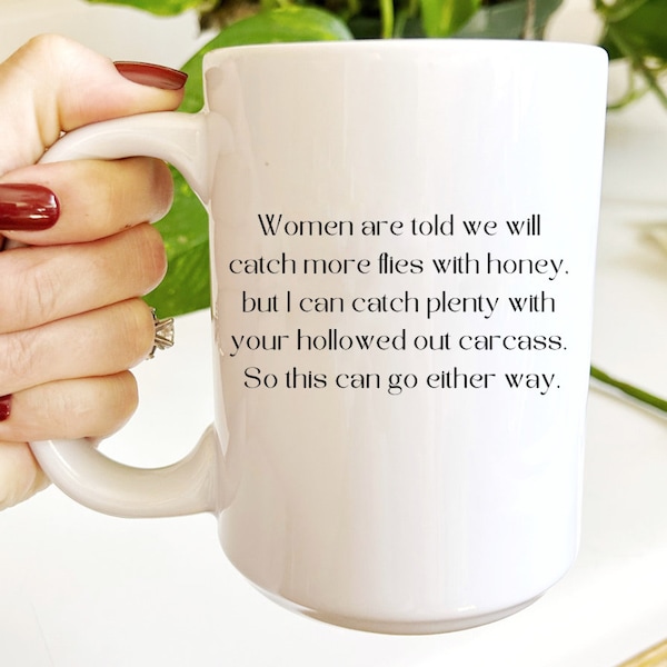 Feminism coffee mug, Funny coffee mug, snarky mug, sarcastic mug, coffee mug for friend, mug for snarky friend, dark humor gift