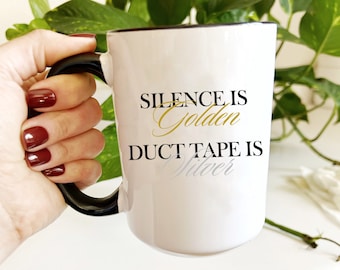 Silence is golden funny coffee mug, snarky cuss word mug, coffee mug for friend, millennial humor, mug for parent