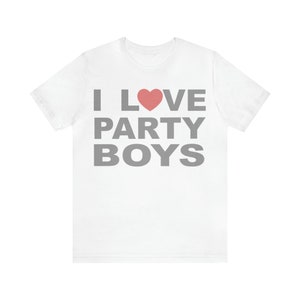 I LOVE PARTY BOYS Unisex Jersey Short Sleeve Tee, vegas, bachelorette, bachelor, pool, summer, cocktails, funny, party, drinking, festival