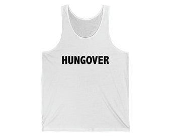 Hungover, Unisex Jersey Tank, party, vegas, bachelor, bachelorette, beach
