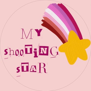 May include: A pink circle with a yellow star and a rainbow shooting star. The text "MY SHOOTING STAR" is written in pink letters.