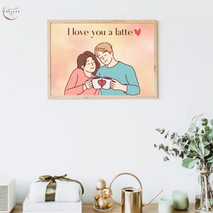May include: A framed illustration of a couple sharing a cup of coffee with the text "I love you a latte" and a red heart.