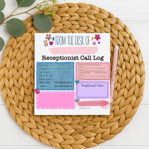 May include: A pink, blue, and purple receptionist call log notepad with the text "FROM THE DESK OF" and "Receptionist Call Log". The notepad includes sections for date, time, caller, phone number, and notes. A pink pen rests on the notepad.