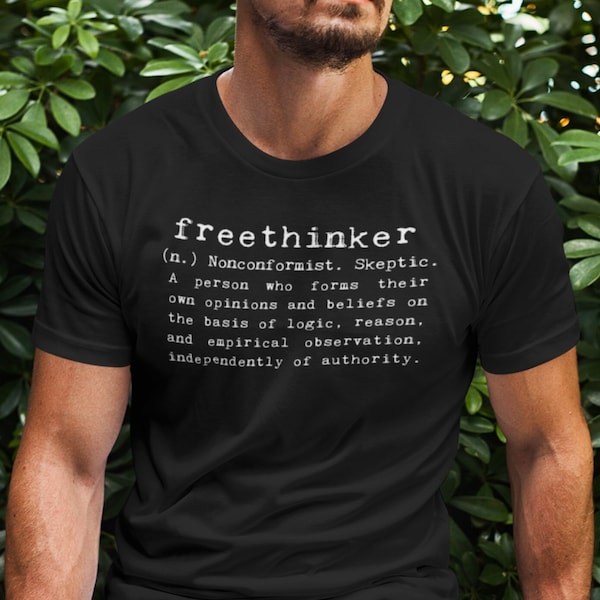 Freethinker Definition T shirt, Counter Culture, Free Spirit, Non conforming, Critical Thinking T-shirt, Conspiracy Theorist Gifts New Age