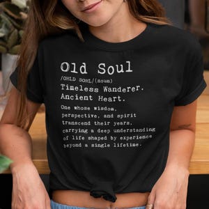 Old Soul Definition Shirt | Timeless Wanderer Ancient Heart Tee | Spiritual Gift for Introverts | Vintage Soul Aesthetic T-Shirt