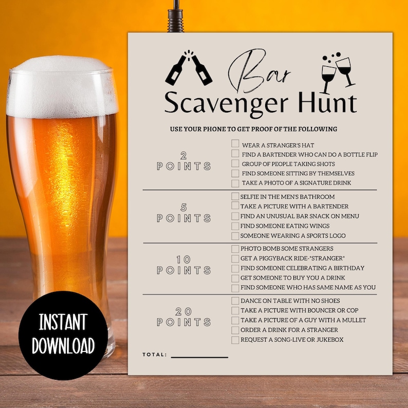 May include: A printable bar scavenger hunt game with a list of tasks and point values. The tasks include things like wearing a stranger's hat, taking a selfie in the men's bathroom, and ordering a drink for a stranger.