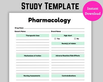 May include: A printable pharmacology study template with sections for drug class, generic name, brand name, therapeutic uses, high alert, route of administration, mechanisms of action, adverse reactions/side effects, nursing assessments, and contraindications.