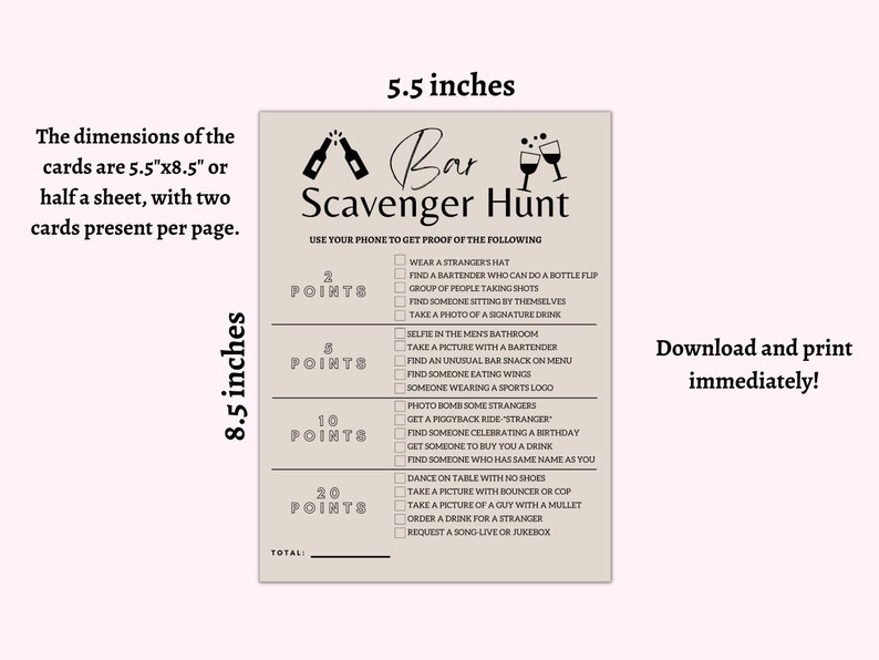 May include: A printable bar scavenger hunt game card with a beige background and black text. The card is 5.5 inches by 8.5 inches and includes a list of 20 challenges to complete at a bar, with points awarded for each challenge. The challenges include taking a selfie in the men's bathroom, finding a bartender who can do a bottle flip, and ordering a drink for a stranger.